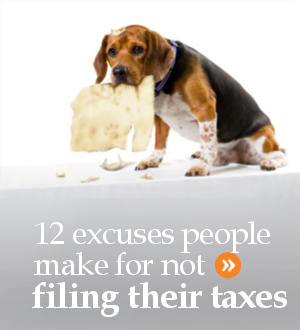 The dog eating your tax return is no excuse!